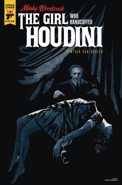 Minky Woodcock Girl Who Handcuffed Houdini (2017) #4 (Cover B Von Buhler)