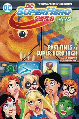 DC Super-Hero Girls TP Volume 4 (Past Times At Super Hero High)