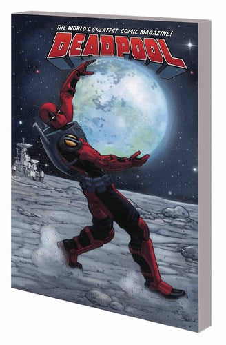 Deadpool Worlds Greatest TP Volume 9 (Deadpool In Space)