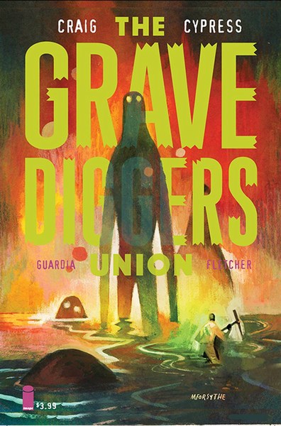 Gravediggers Union (2017) #6 (Cover B Forsythe)