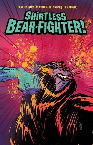 Shirtless Bear-Fighter (2017) #1 (2nd Print)