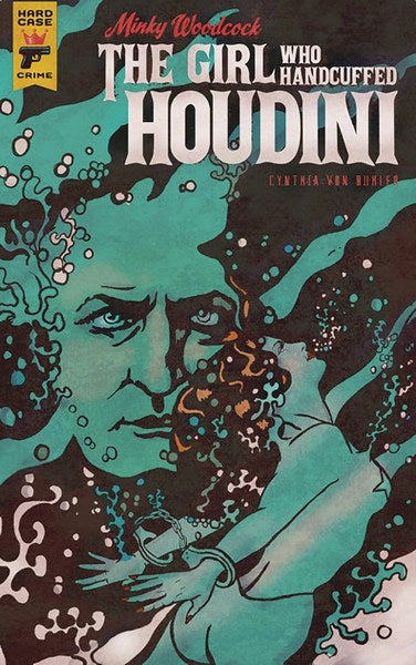 Minky Woodcock Girl Who Handcuffed Houdini (2017) #2 (Cover B Von Buhler)