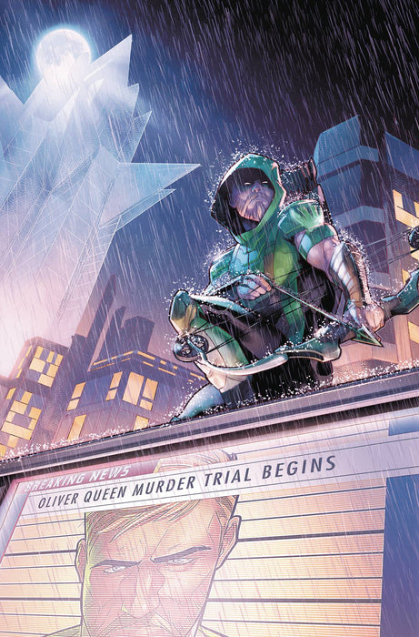 Green Arrow TP Volume 6 (TRIAL OF TWO CITIES REBIRTH)