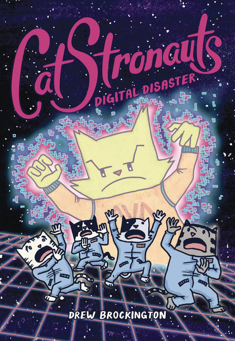 CATSTRONAUTS YR GN VOL 06 DIGITAL DISASTER