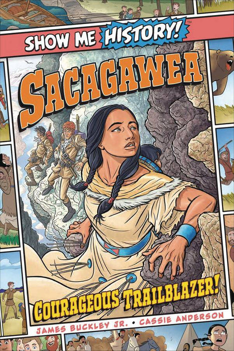 SHOW ME HISTORY SACAGAWEA COURAGEOUS TRAILBLAZER (C: 0-1-0)
