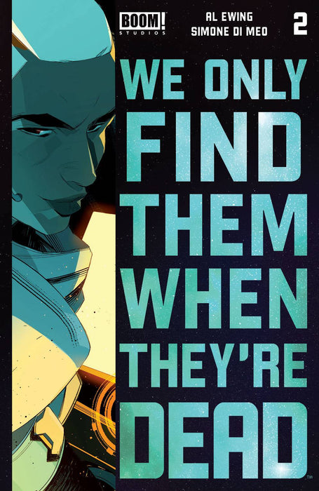 WE ONLY FIND THEM WHEN THEYRE DEAD (2020) #2 3rd Print