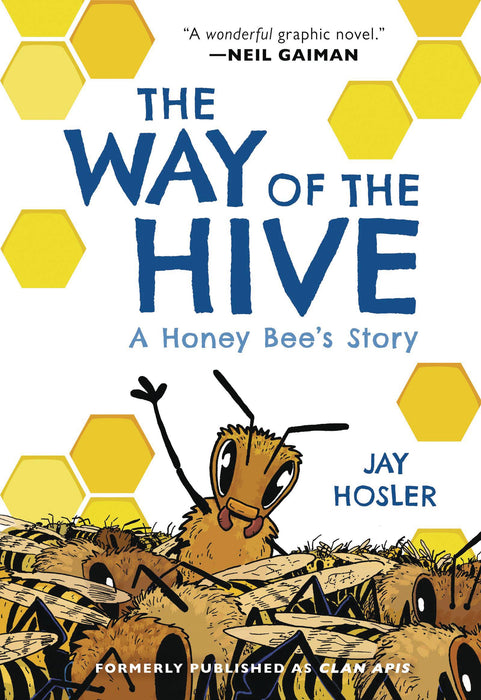 WAY OF THE HIVE HONEY BEES STORY HC GN