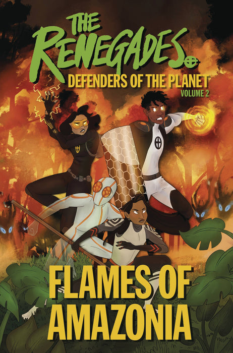 RENEGADES GN VOL 02 FLAMES OF AMAZONIA0)
