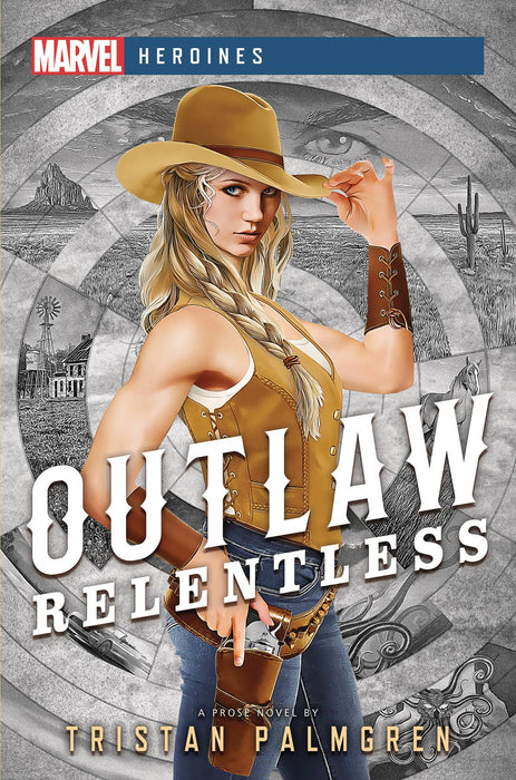 MARVEL HEROINES NOVEL SC OUTLAW RELENTLESS