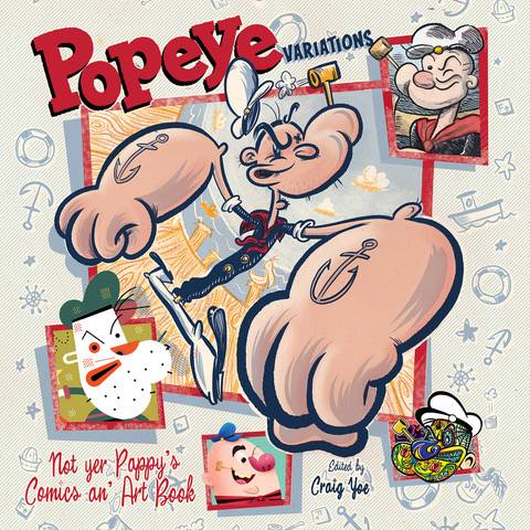 POPEYE VARIANTS NOT YOUR PAPPYS COMICS & ART BOOK (C: 0-1-1)