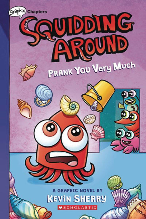 SQUIDDING AROUND GN VOL 03 PRANK YOU VERY MUCH