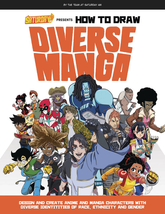 SATURDAY AM PRESENTS HOW TO DRAW DIVERSE MANGA SC (C: 0-1-1)