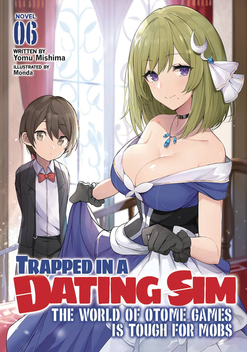 TRAPPED IN DATING SIM WORLD OTOME GAMES NOVEL SC VOL 06 (C: