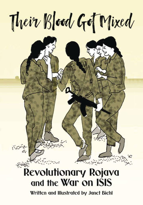 THEIR BLOOD GOT MIXED ROJAVA & WAR ON ISIS (C: 0-1-1)