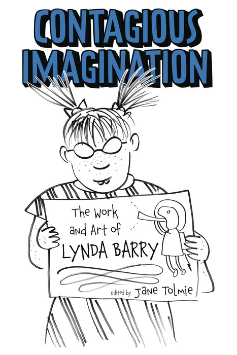 CONTAGIOUS IMAGINATION WORK & ART OF LYNDA BARRY SC (C: 0-1-