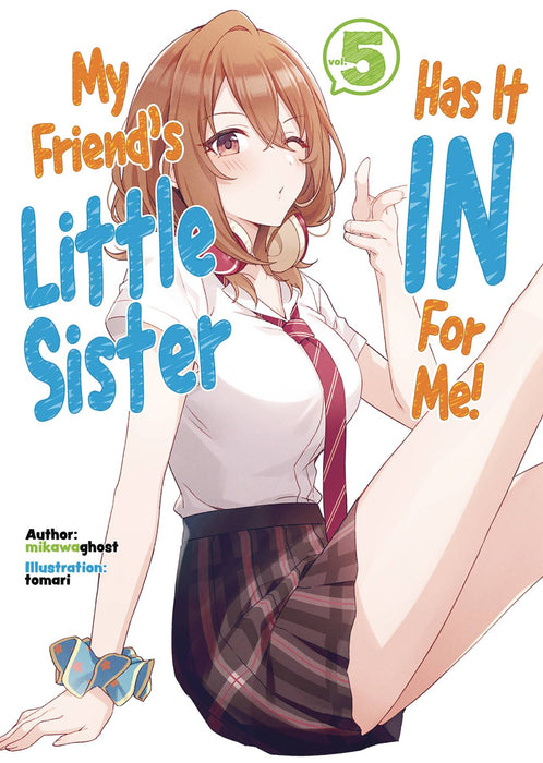 MY FRIENDS LITTLE SISTER HAS IT IN FOR ME LN VOL 05 (C: 0-1-