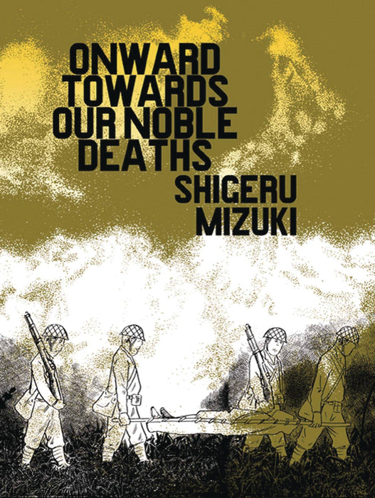 ONWARD TOWARDS OUR NOBLE DEATHS GN (NEW PTG)
