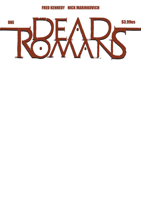 DEAD ROMANS #1 (OF 6) CVR F BLANK SKETCH CVR