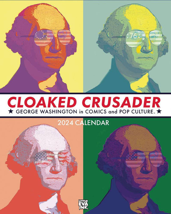 CLOAKED CRUSADER GEORGE WASHINGTON IN COMICS 2024 WALL CALENDAR