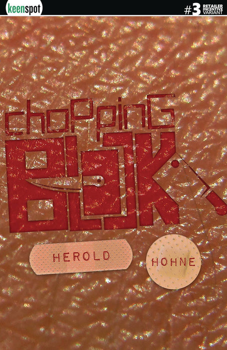 CHOPPING BLOCK #3 CVR E 6 COPY INCV BANDAGES
