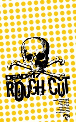 Dead@17 (2003) #1 (Rough Cut)